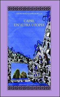 Capri, un'altra utopia - Cherubino Gambardella - copertina