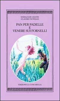Pan per padelle e Venere sui fornelli - Claudio Novelli - copertina