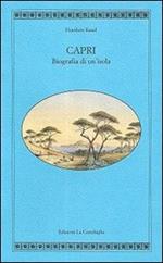Capri. Biografia di un'isola
