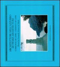 Architetture nell'azzurro. Comignoli di Capri-Skyward Architecture. Chimneys of Capri. Ediz. bilingue - Fernando Alvarez de Toledo - copertina