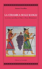 La ceramica sugli scogli. La storia cancellata di Max e Flora Melamerson