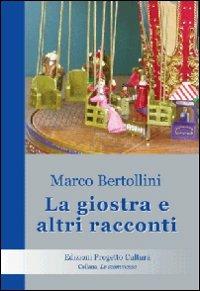 La giostra e altri racconti - Marco Bertollini - copertina