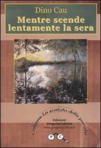Mentre scende lentamente la sera - Dino Cau - copertina