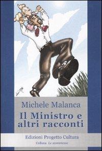 Il ministro e altri racconti - Michele Malanca - copertina