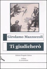 Ti giudicherò - Girolamo Mazzoccoli - copertina