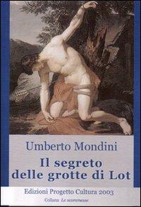 Il segreto delle grotte di Lot - Umberto Mondini - copertina