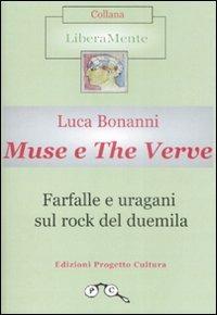 Muse e The Verve. Farfalle e uragani sul rock del duemila - Luca Bonanni - copertina