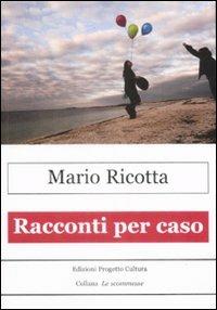 Racconti per caso - Mario Ricotta - copertina