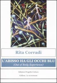 L'abisso ha gli occhi blu (out of body experience) - Rita Corradi - copertina
