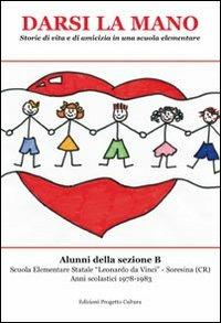 Darsi la mano. Storie di vita e di amicizia in una scuola elementare - copertina