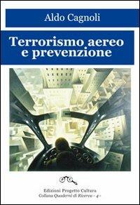 Terrorismo aereo e prevenzione - Aldo Cagnoli - copertina