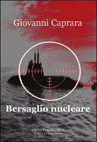 Bersaglio nucleare - Giovanni Caprara - copertina