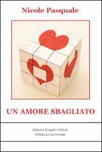 Un amore sbagliato - Nicole Pasquale - copertina
