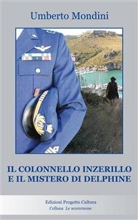 Il colonnello Inzerillo e il mistero di Delphine - Umberto Mondini - ebook