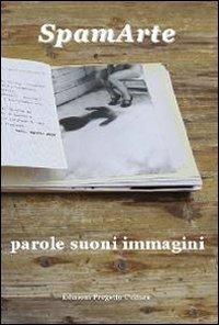 SpamArte. Parole suoni immagini. Ediz. illustrata - copertina