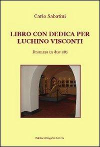 Libro con dedica per Luchino Visconti - Carlo Sabatini - copertina