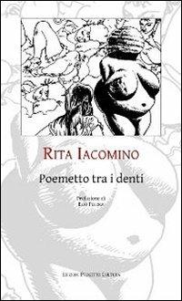 Poemetto tra i denti - Rita Iacomino - copertina