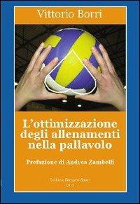 L'ottimizzazione degli allenamenti nella pallavolo - Vittorio Borri - copertina