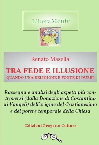 Tra fede e illusione. Quando una religione è fonte di dubbi - Renato Masella - copertina