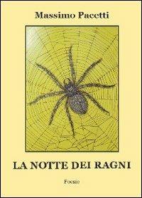La notte dei ragni - Massimo Pacetti - copertina