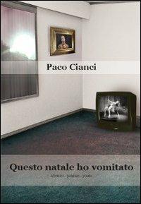 Questo Natale ho vomitato - Paco Cianci - copertina