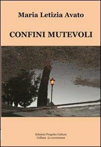 Confini mutevoli - Maria Letizia Avato - copertina