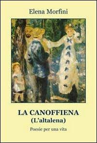 La canoffiena (L'altalena) - Elena Morfini - copertina