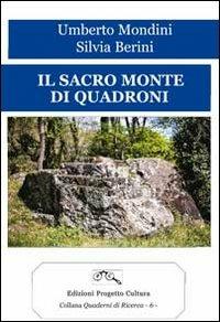 Il sacro monte di Quadroni - Umberto Mondini,Silvia Berini - copertina