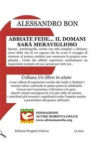 Abbiate fede... il domani sarà meraviglioso - Alessandro Bon - ebook