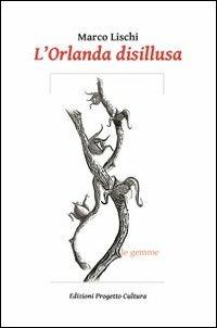 L' Orlanda disillusa - Marco Lischi - copertina