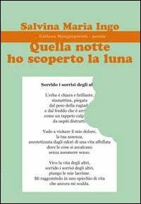 Quella notte ho scoperto la luna - Salvina Maria Ingo - copertina