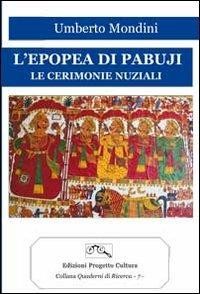 L' epopea di Pabuji. Le cerimonie nuziali - Umberto Mondini - copertina