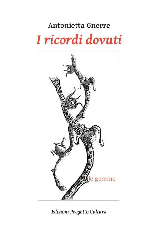 I ricordi dovuti - Antonietta Gnerre - copertina