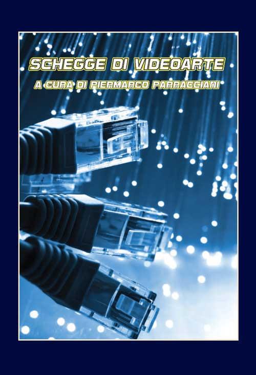 Schegge di videoarte - Piermarco Parracciani - copertina
