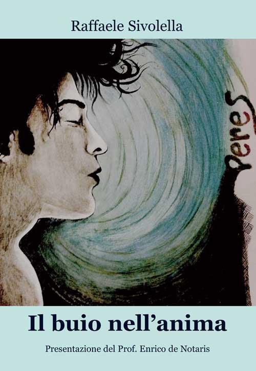 Il buio nell'anima - Raffaele Sivolella - copertina