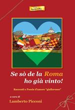 Se sò de la Roma ho già vinto! Racconti e poesie d'amore «giallorosso»