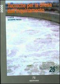 Tecniche per la difesa dall'inquinamento. Atti del 26º Corso di aggiornamento (giugno 2005) - copertina