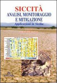 Siccità, analisi, monitoraggio e mitigazione. Applicazioni in Sicilia - copertina