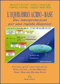 L' equilibrio acido-base. Due interpretazioni per una rapida diagnosi. Con CD-ROM - Michele Buemi,Marco Mercieri,Lorena Nostro - copertina