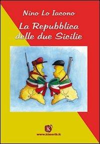 La Repubblica delle due Sicilie - Nino Lo Iacono - copertina