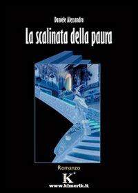 La scalinata della paura - Daniele Alessandro - copertina