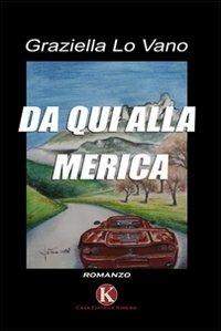 Da qui alla Merica - Graziella Lo Vano - copertina