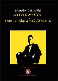 Appuntamento con lo smoking gessato - Vanessa Dal Lago - copertina