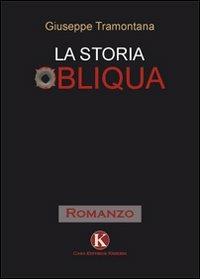 La storia obliqua - Giuseppe Tramontana - copertina