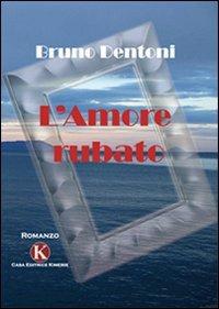 L' amore rubato - Bruno Dentoni - copertina