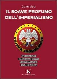 Il soave profumo dell'imperialismo - Gianni Viola - copertina