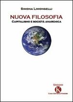 Nuova filosofia. Capitalismo e società anarchica