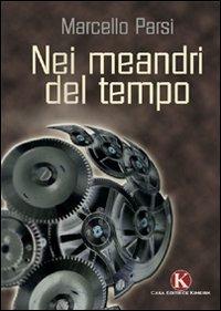 Nei meandri del tempo - Marcello Parsi - copertina