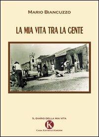 La mia vita tra la gente - Mario Biancuzzo - copertina