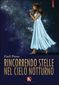 Rincorrendo stelle nel cielo notturno - Emil Petrov - copertina